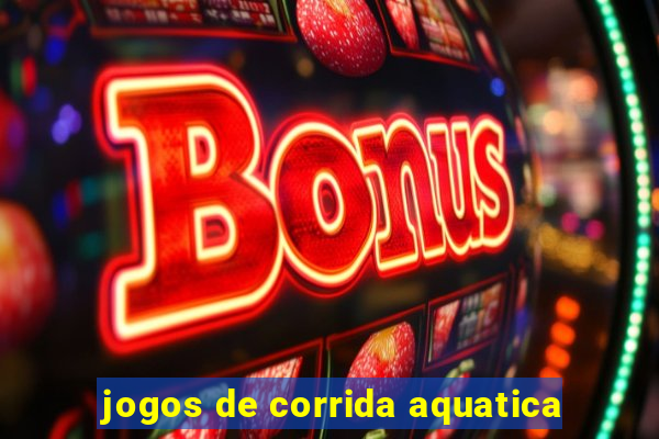 jogos de corrida aquatica